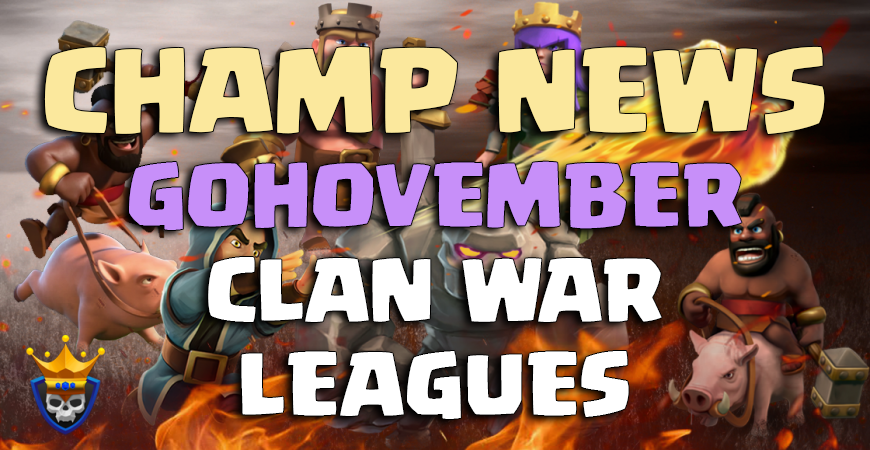 This week on Champ News – GoHovember Trophy Race – Clan War Leagues Q&A – AWL All star Winners
