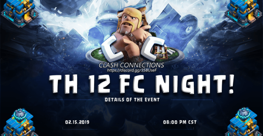 CLASH CONNECTIONS TH12 FC NIGHT