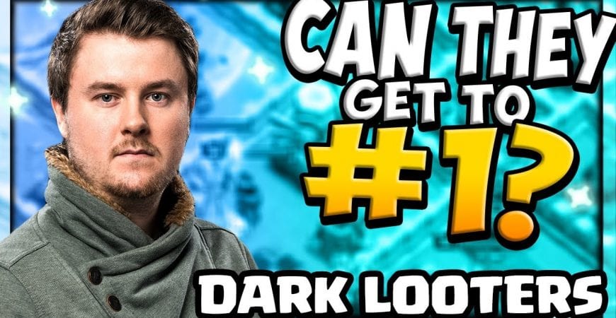 Can They Reach #1? Clash of Clans Dark Looters