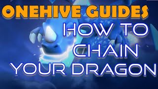 OneHive Guides: How to Chain Your Dragon | E Drag