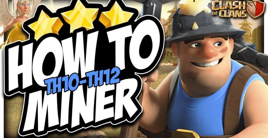 Miner Attack Guide* TH10-TH12 Miner Strats | Clash of Clans @_CorruptYT