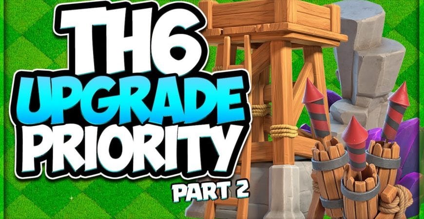 TH 6 Upgrade Priority Order 2019 Part 2 | Town Hall 6 Upgrade Guide | Clash of Clans @sargtraingaming
