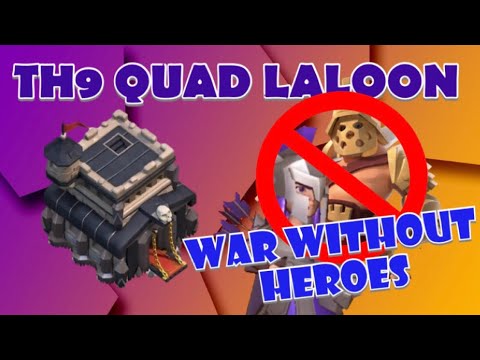 Best TH9 Attack Strategy for Low Level or No Heroes – Quad LaLoon or Penta Laloon @EricOneHive