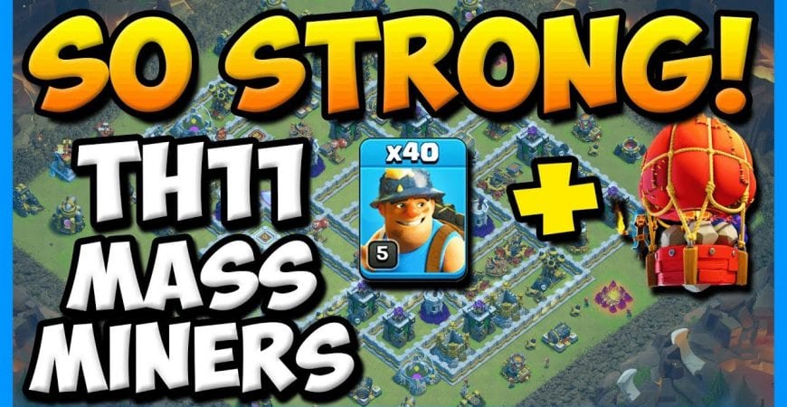 SO POWERFUL! MASS MINER + STONE SLAMMER TH11 Attack Strategy by Clash with Cory