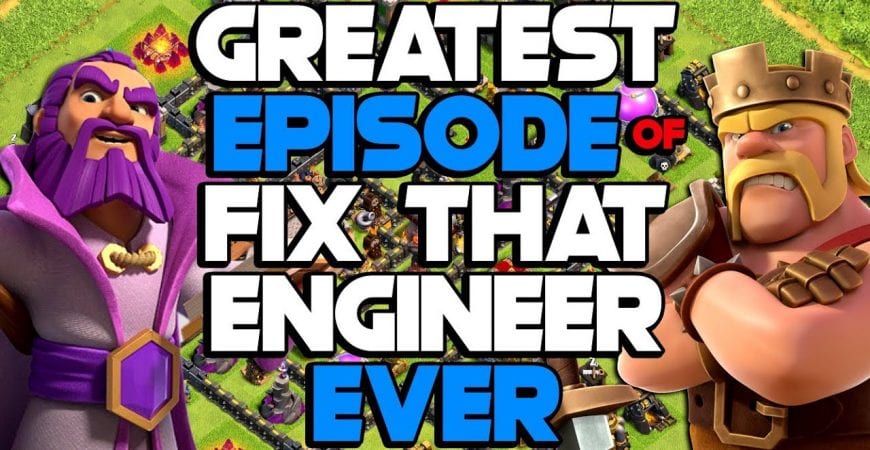 THE GREATEST EPISODE OF FIX THAT ENGINEER EVER!! | Clash of Clans by Klaus Gaming