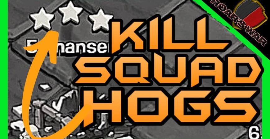 How To Use Kill Squad Hogs Th12 Triple | Clan War League | Clash of Clans by Roar’s War