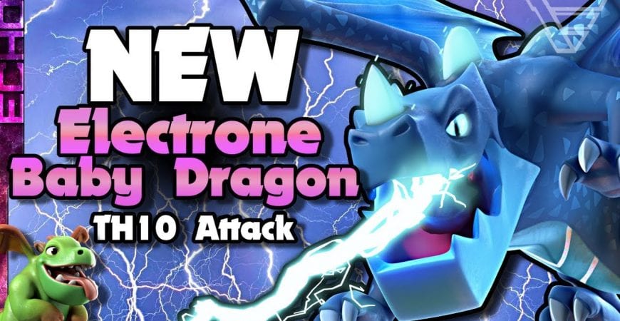 NEW Town Hall 10 Attack – Electrone Baby Dragon in Clash by ECHO Gaming
