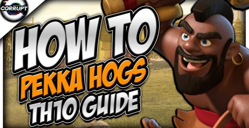 TH10 Pekka Hogs Guide – BEST TH10 Hog Attack Strategy | Clash of Clans by CorruptYT