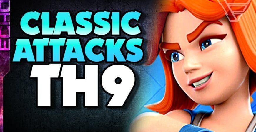 Top 3 BEST Classic Town Hall 9 Attacks in Clash by ECHO Gaming