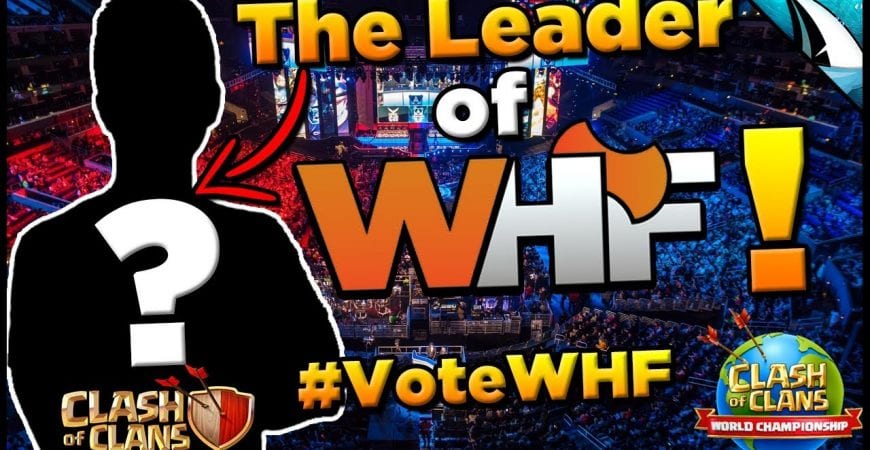 Do you know who this is? Time to Vote for WHF! #VOTEWHF | Clash of Clans by CarbonFin Gaming