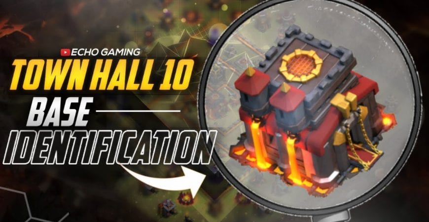 Clash of Clans Town Hall 10 Base Identification Guide by ECHO Gaming