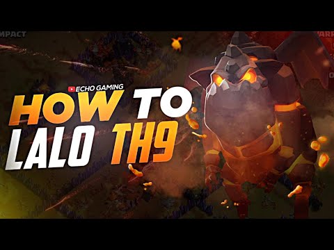 Town Hall 9 LavaLoon Attack Guide by ECHO Gaming