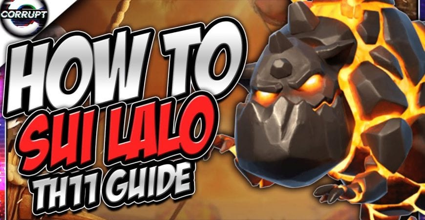 TH11 Sui Lalo Guide | How to Use Sui Hero Laloon / Lavaloon | Clash of Clans by CorruptYT