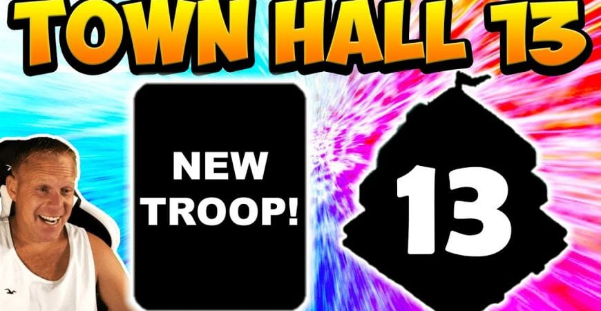 TOWN HALL 13 BRINGS A NEW TROOP TO CLASH OF CLANS! TH13 UPDATE COC 2019 by Clash with Cory