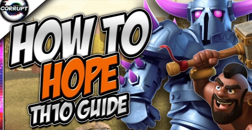 TH10 HoPe Attack Strategy Guide – Best TH10 Attack Strategy | Clash of Clans by CorruptYT