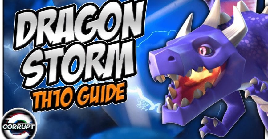 TH10 Dragloon / Dragon Storm Attack Strategy Guide – TH10 Attack Strategy | Clash of Clans by CorruptYT