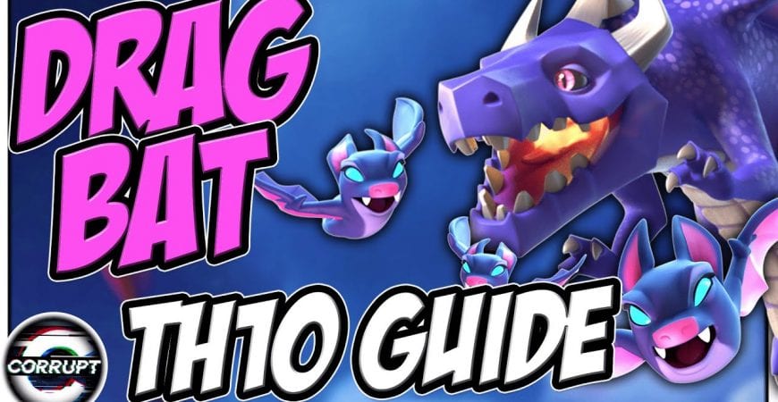 TH10 DragBat Strategy Guide – TH10 Attack Strategy | Clash of Clans by CorruptYT