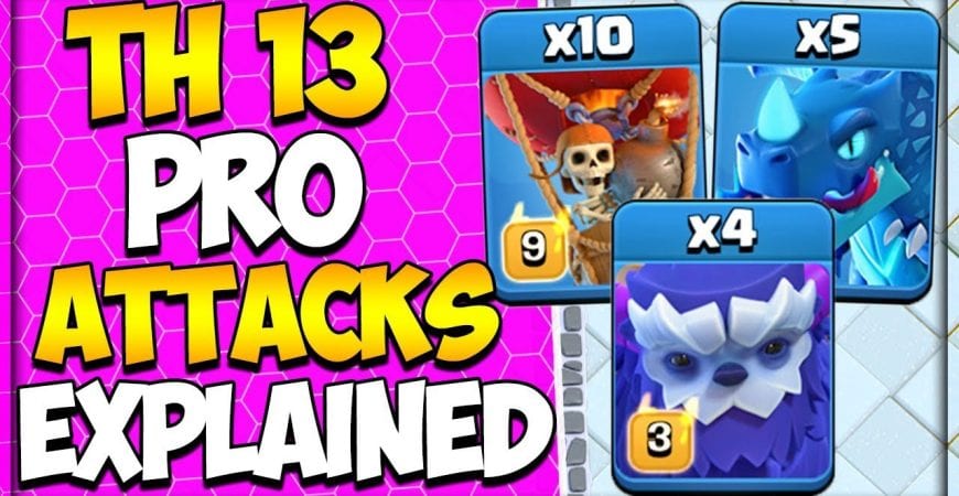 Max Town Hall 13 Attack Strategies Explained | 3 Star Attack Strategies for TH 13 | Clash of Clans by Clash Attacks with Jo