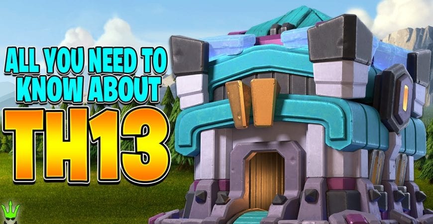 TOWN HALL 13 REVEALED – ALL YOU NEED TO KNOW ABOUT TH13! – Clash of Clans by Clash Bashing!!