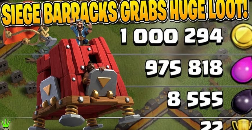 NEW SIEGE BARRACKS HELPS HAUL IN MASSIVE LOOT – Clash of Clans by Clash Bashing!!