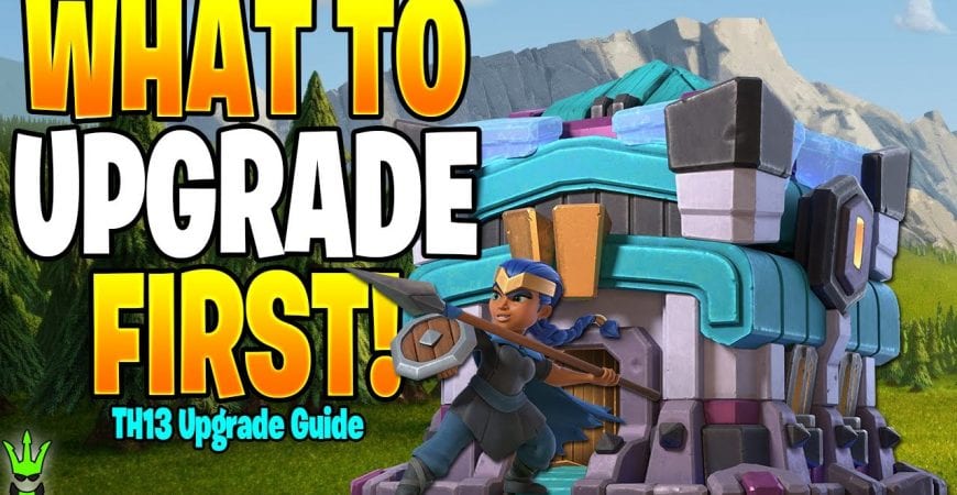 WHAT TO UPGRADE FIRST AT TOWN HALL 13! – Clash of Clans by Clash Bashing!!