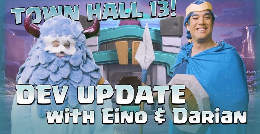 Town Hall 13 Dev Update – Clash of Clans by Clash of Clans