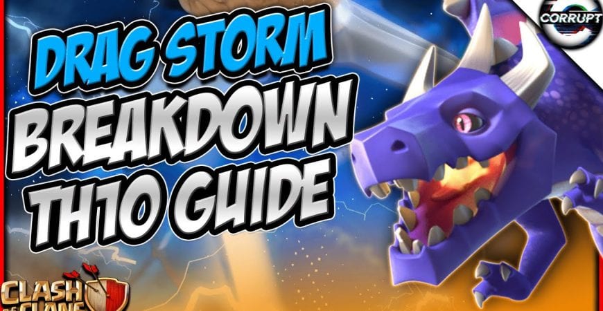 How to Use TH10 Dragon Storm | Dragon Storm / Dragloon Breakdown Guide | Clash of Clans by CorruptYT