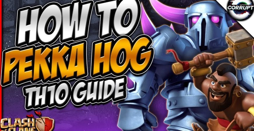 TH10 HoPe Breakdown Guide | How to use Pekka Hogs / HoPe | Clash of Clans by CorruptYT