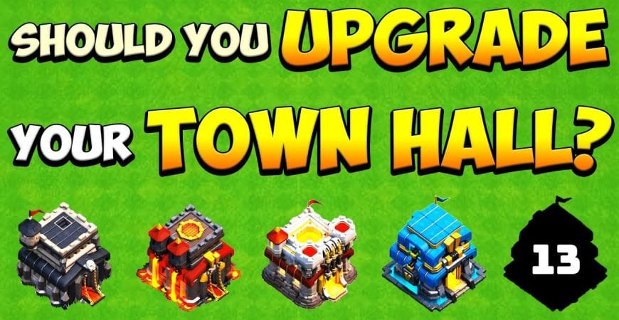When Should YOU Upgrade Your Town Hall in Clash of Clans? TH13, TH12, TH11, TH10, & TH9 by Clash with Cory