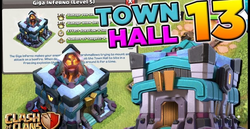 Town Hall 13 Sneak Peek!! Giga Inferno with Gameplay | Clash of Clans by CarbonFin Gaming