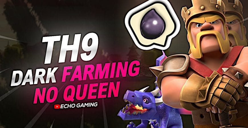 Amazing Town Hall 9 Dark Farming Strategy without her by ECHO Gaming