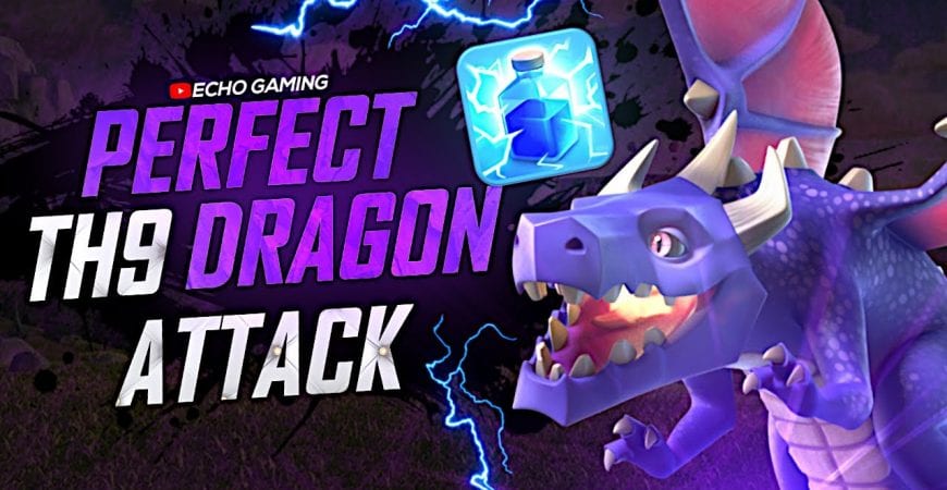 Perfect Dragon Attack for Town Hall 9 Clash of Clans by ECHO Gaming