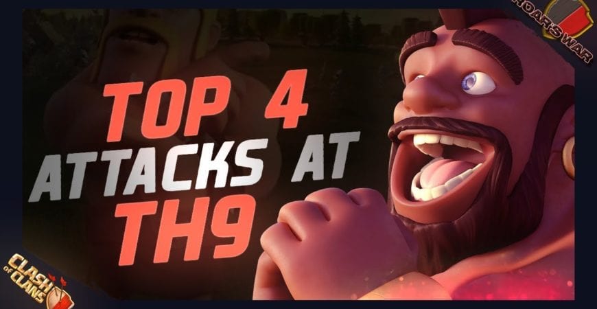 Top 4 Attacks at TH9 in 2020 | Clash of Clans by Roar’s War