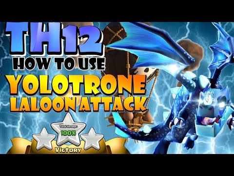 FAVORITE TH12 ATTACK IN CLASH! TH12 Yolotrone LaLoon Attack Strategy – Best TH12 Attack Strategies by Clash with Eric – OneHive