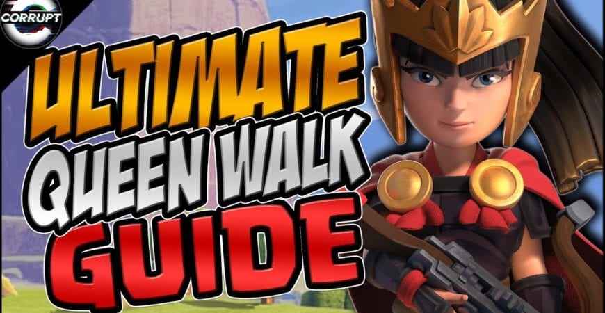Ultimate Queen Walk & Queen Charge Guide | Tips for TH9, TH10, TH11, TH12, & TH13 | Clash of Clans by CorruptYT