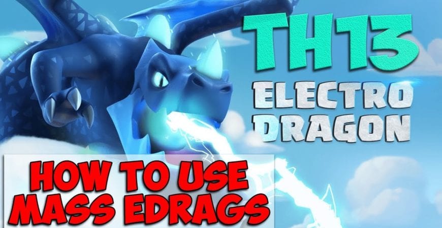 How to Use Mass ELECTRO DRAGON at TH13! Town Hall 13 3 Star War Attack Strategy by Clash With Cory