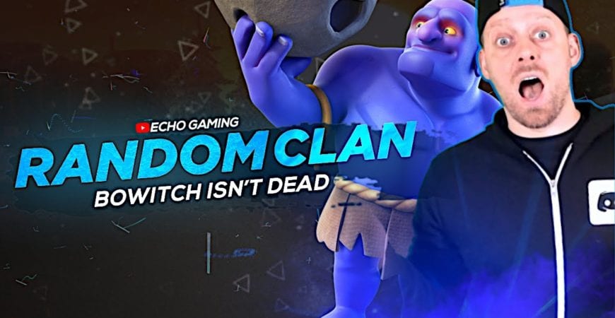 This Random Clan Proved BoWitch is NOT Dead – Clash of Clans by ECHO Gaming