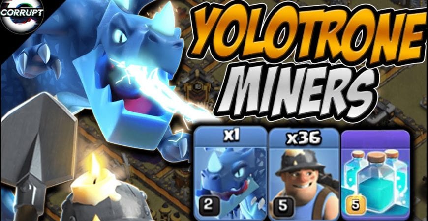 Miners with Yolotrone is Crazy Strong | TH11 Yolotrone Miners | Clash of Clans by CorruptYT