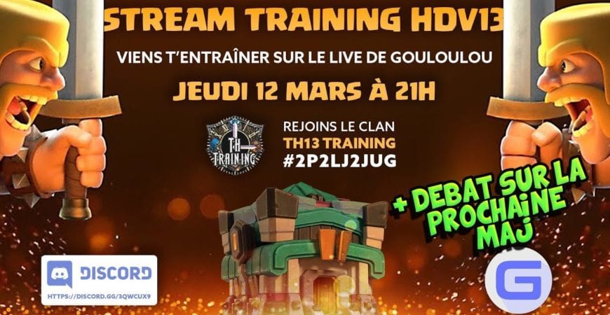 LIVE HDV13 Training & Débat sur la prochaine Mise à Jour Clash of Clans by gouloulou coc