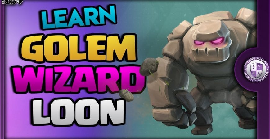 How to GoWiLoon [Golem Wizard Loon] | TH8 Attack Strategy in Clash of Clans by Scrappy Academy