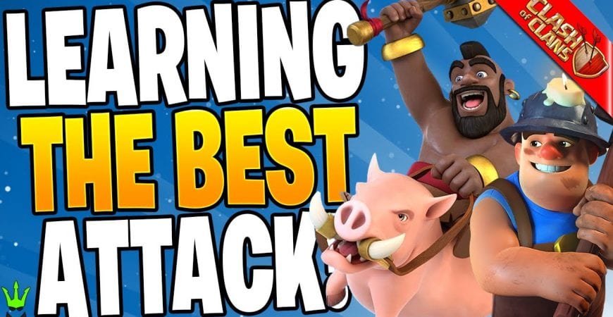 LEARNING THE BEST ATTACK IN CLASH OF CLANS!! by Clash Bashing!!