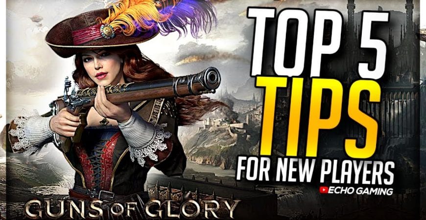 Top 5 Tips for NEW Players in Guns of Glory by ECHO Gaming