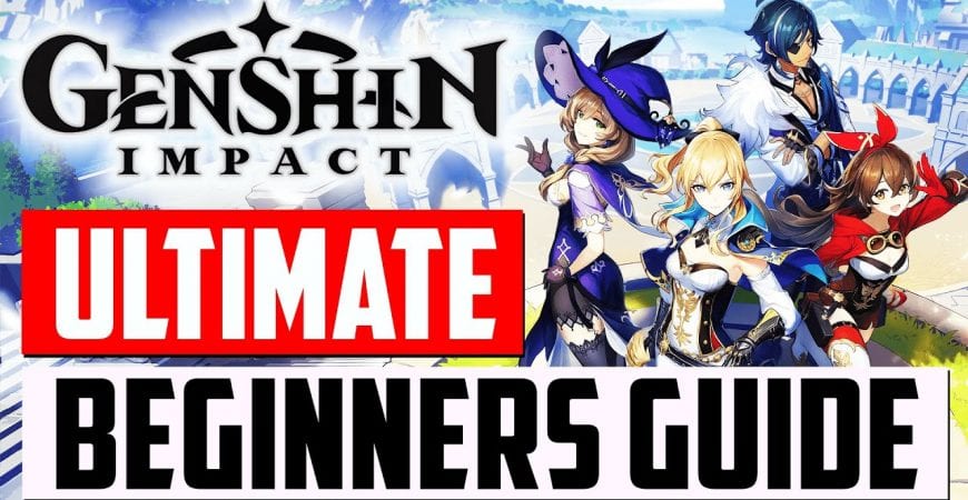 BEGINNERS GUIDE TO GENSHIN IMPACT by Clash With Cory