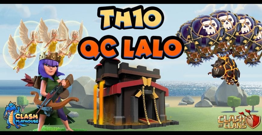 TH10 Queen charge Lalo | Clash of Clans by Clash Playhouse