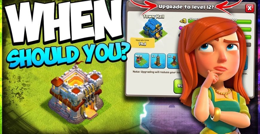 When Should You Upgrade Your Town Hall? Upgrade Advice for TH 8 and Above in Clash of Clans by Kenny Jo