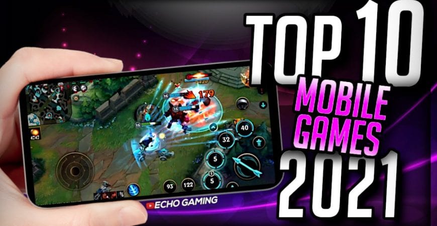 Top 10 Mobile Games Coming in 2021 by ECHO Gaming