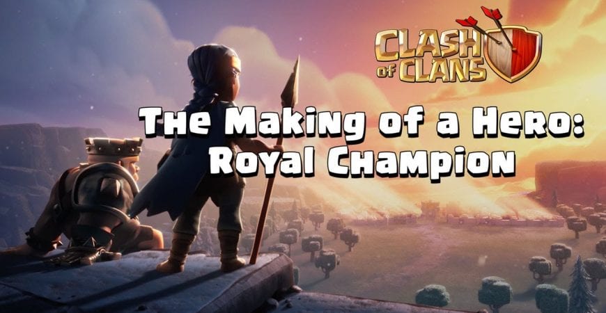 Clash of Clans: The Making Of a Hero (Royal Champion Behind the Scenes) by Clash of Clans