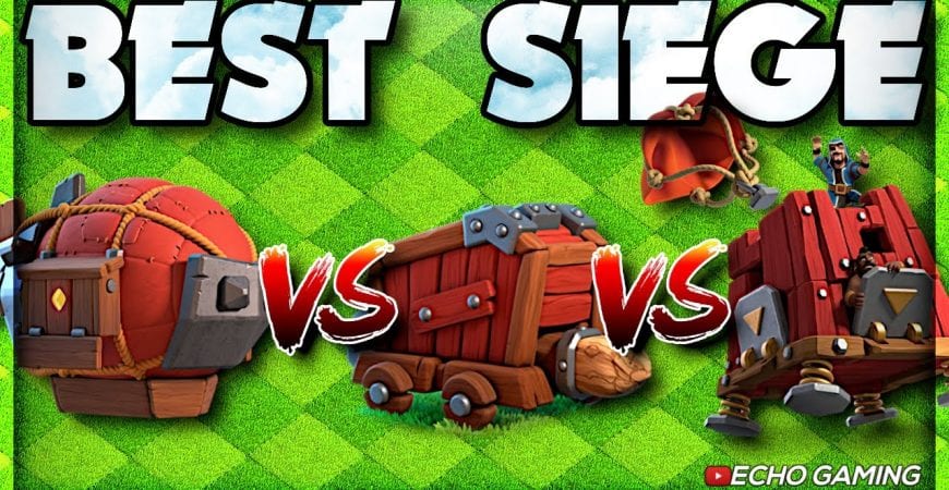 What is the BEST Siege Machine in Clash of Clans by ECHO Gaming