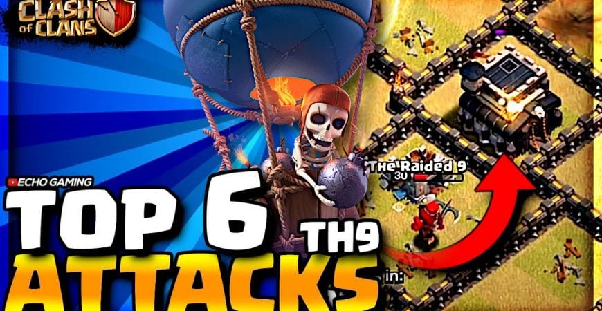 6 of the Best Town Hall 9 Attacks in Clash of Clans by ECHO Gaming