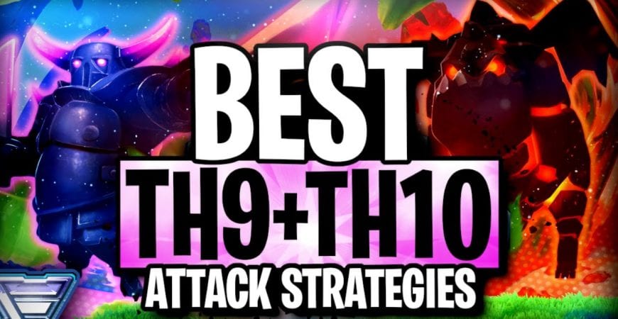 Best TH9 and TH10 Attacks in Clash of Clans by ECHO Gaming